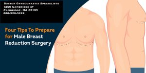 Preparing for Gynecomastia Surgery in Boston