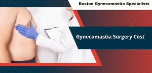 gynecomastia surgery cost in boston